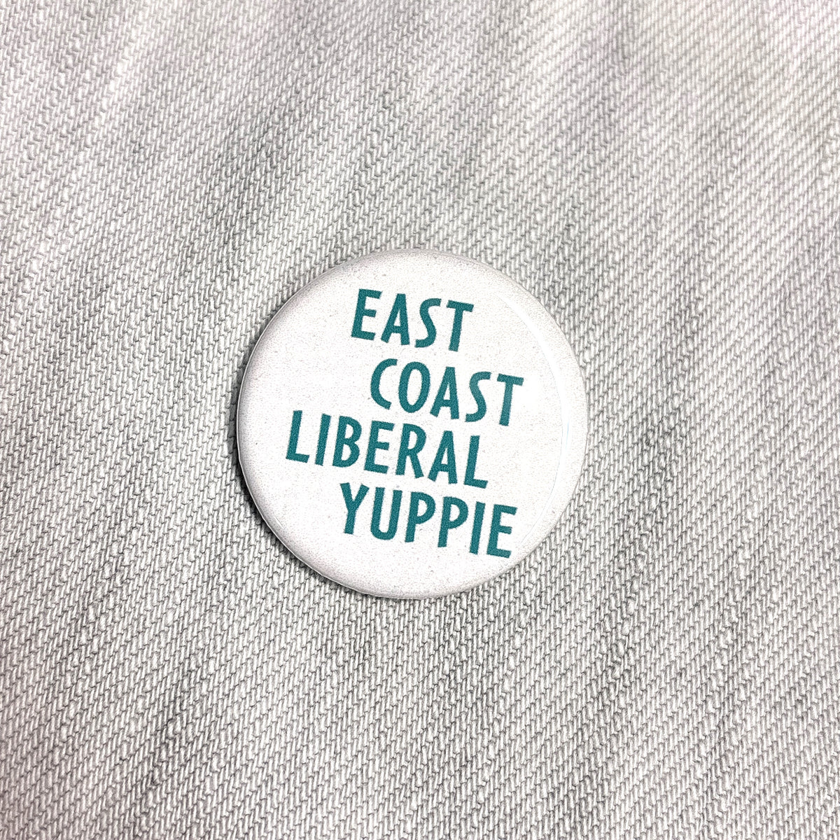 East Coast Liberal Yuppie 1.25" Pin