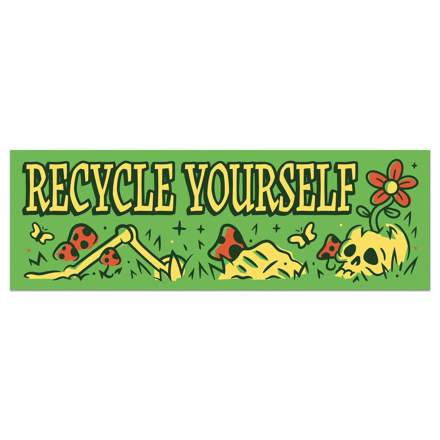 Bumper sticker with skeleton says Recycle Yourself