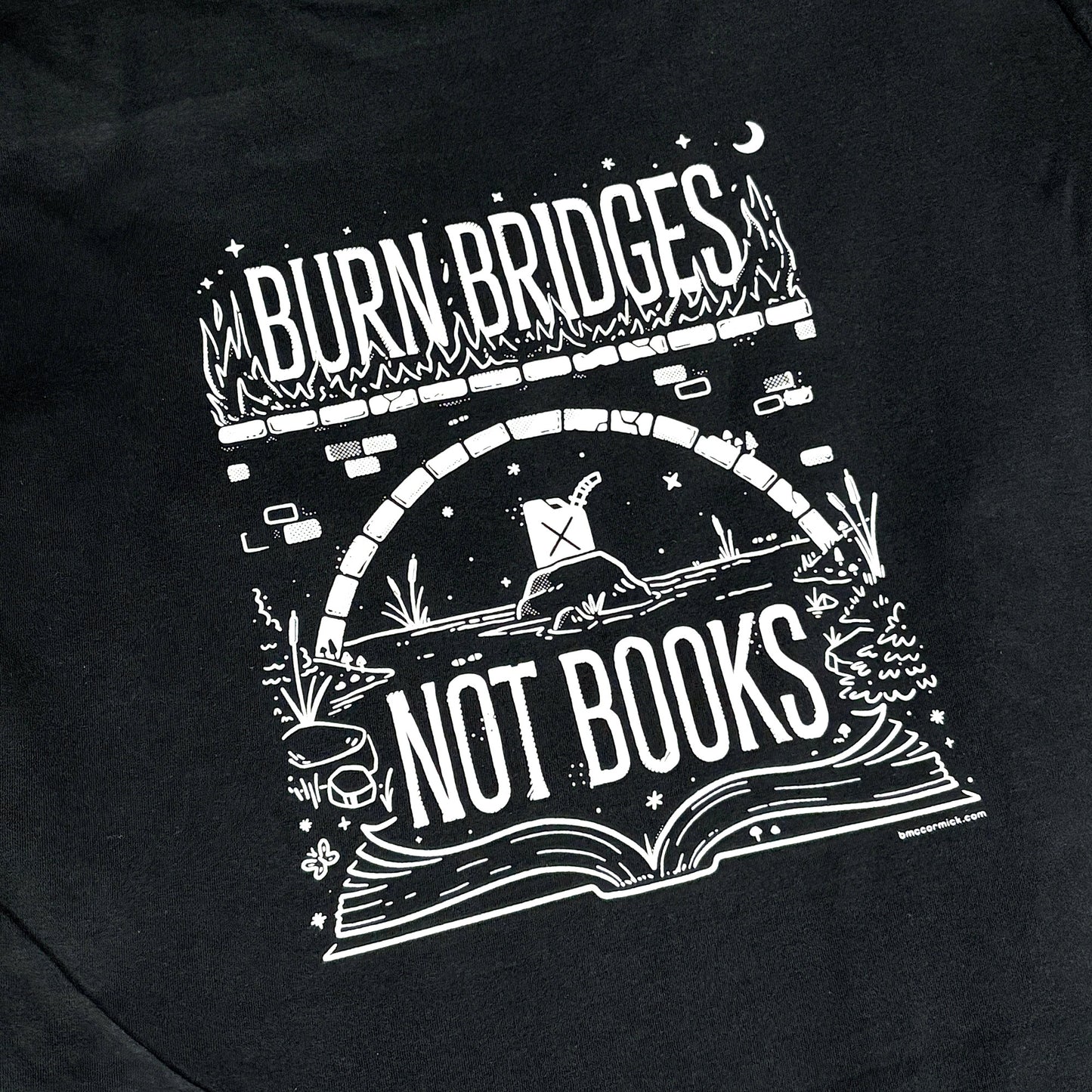 Burn Bridges Not Books Black Relaxed Fix Unisex T-Shirt