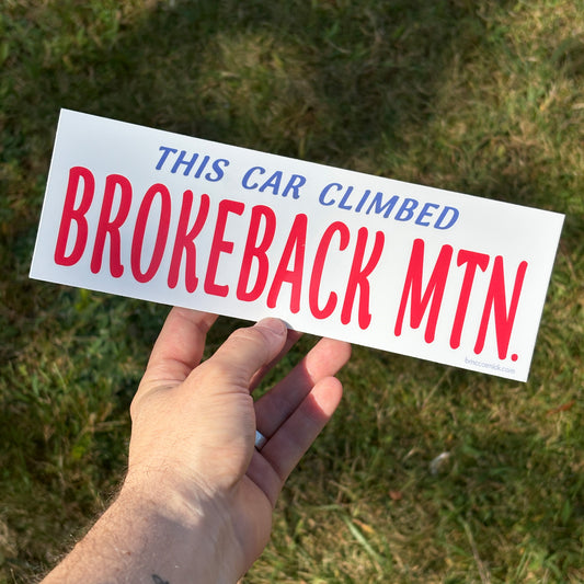 This Car Climbed Brokeback Mtn. | Bumper Sticker