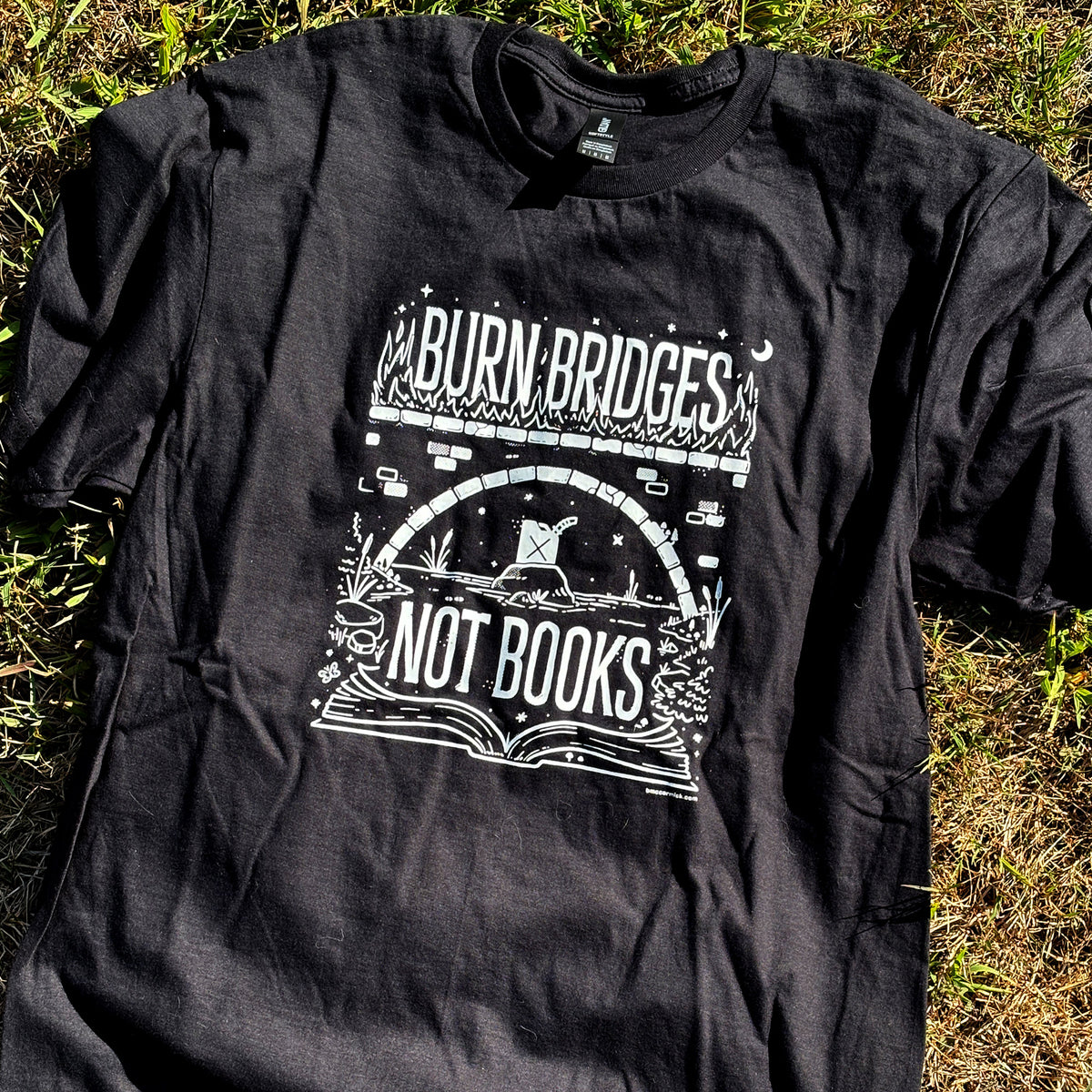 Burn Bridges Not Books Black Relaxed Fix Unisex T-Shirt