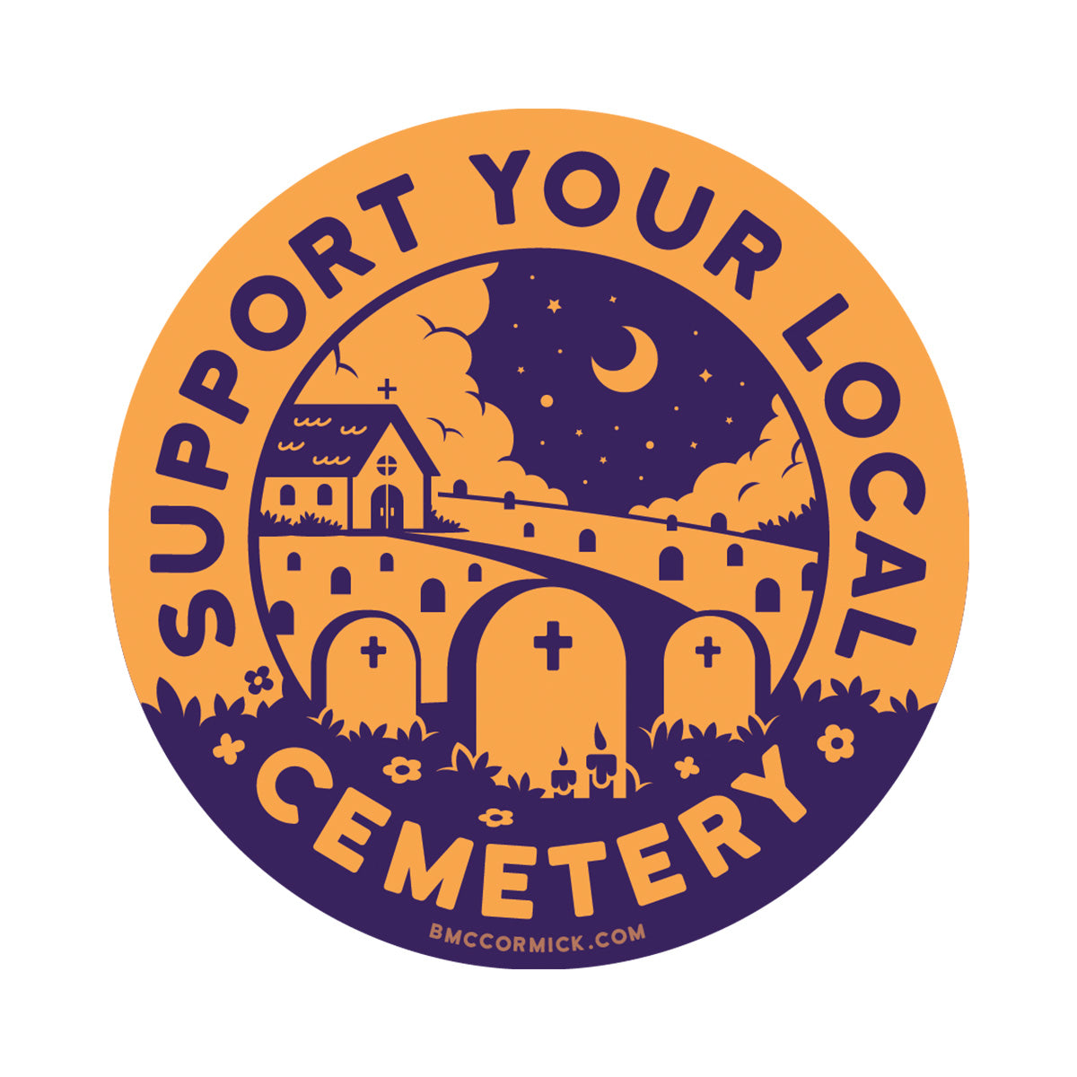 Support Your Local Cemetery sticker orange