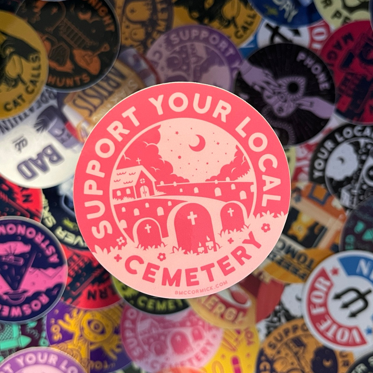 Support Your Local Cemetery sticker pink