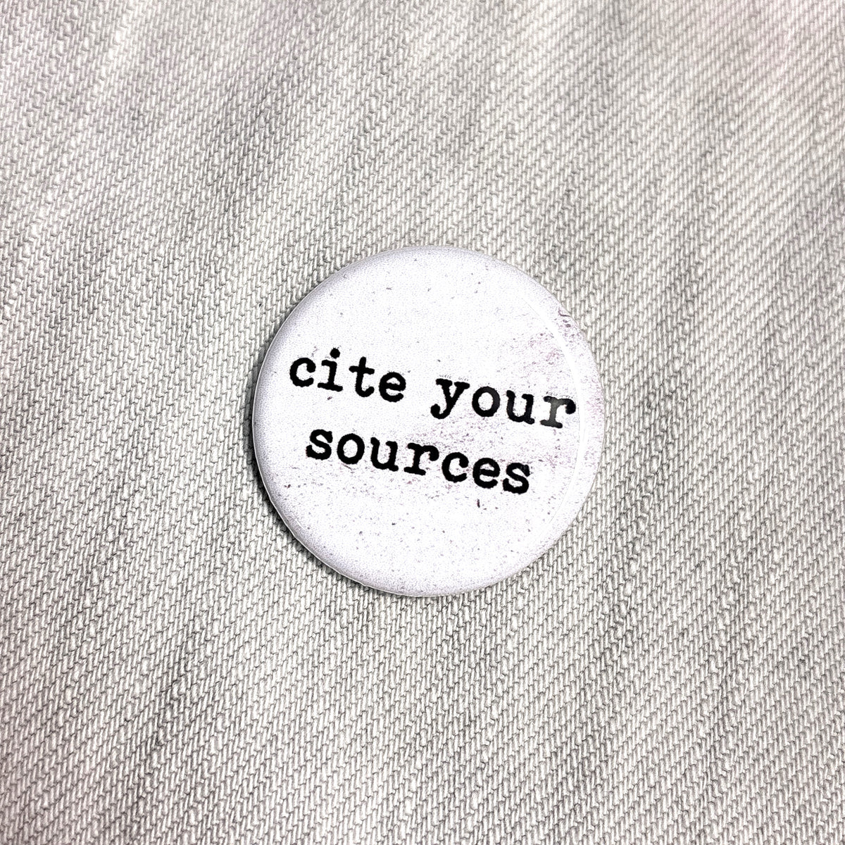Cite Your Sources 1.25" Pin