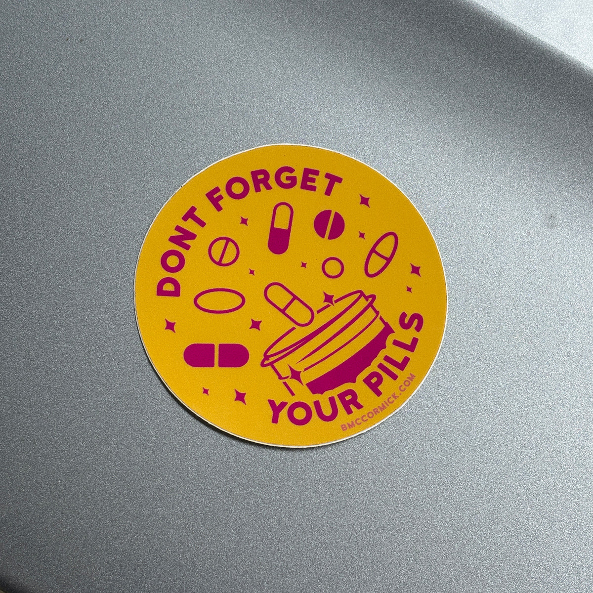 Don't Forget Your Pills Sticker