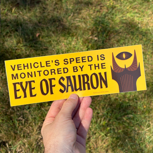 Vehicle's Speed Is Monitored By The Eye Of Sauron Bumper Sticker