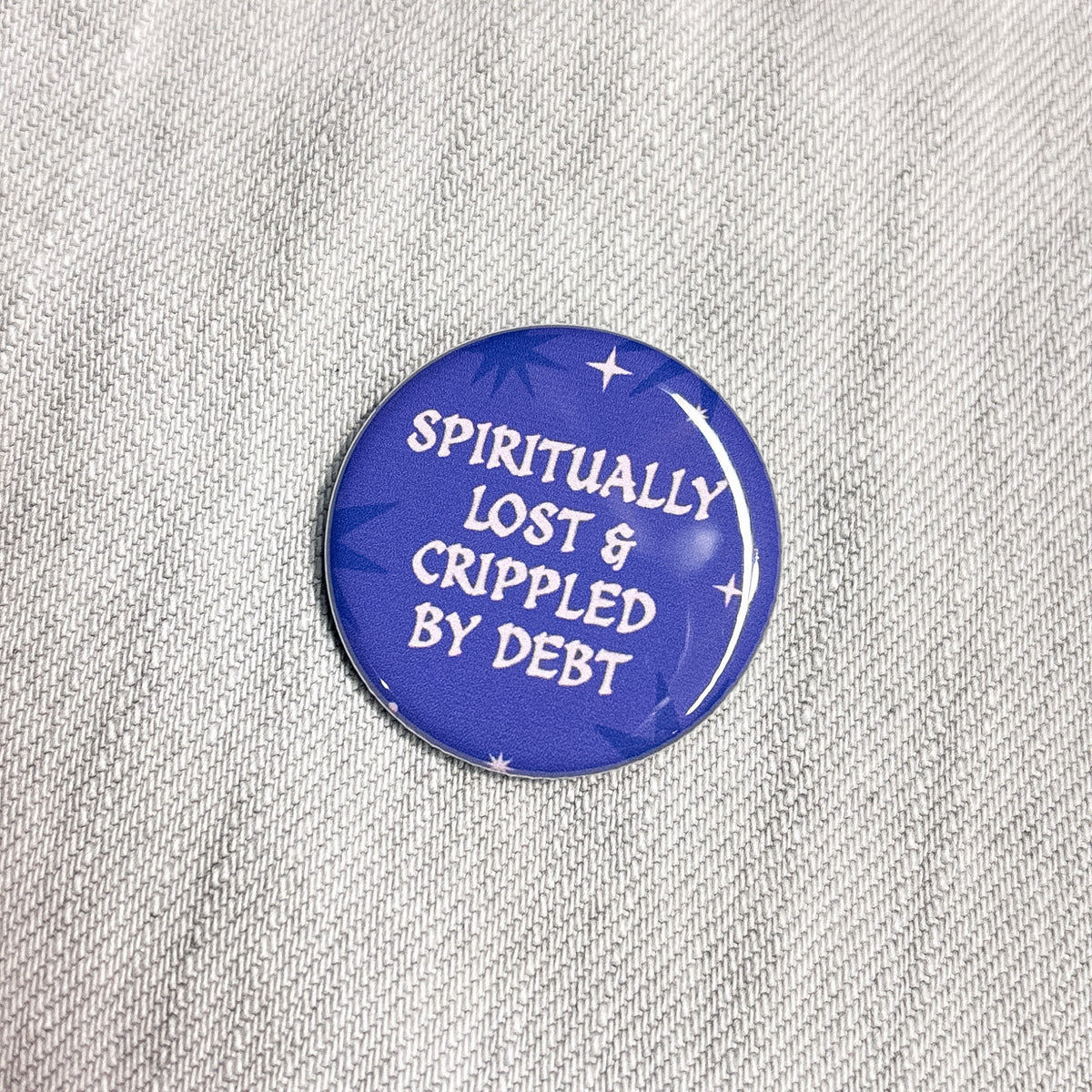 Spiritually Lost 1.25" Pin