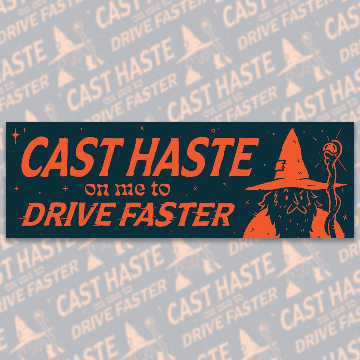 Cast Haste on Me | Bumper Sticker